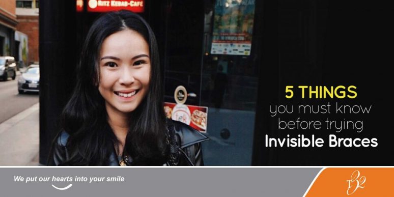 Featured Image for T32 Dental Article 5 Things You Must Know Before Trying Invisible Braces