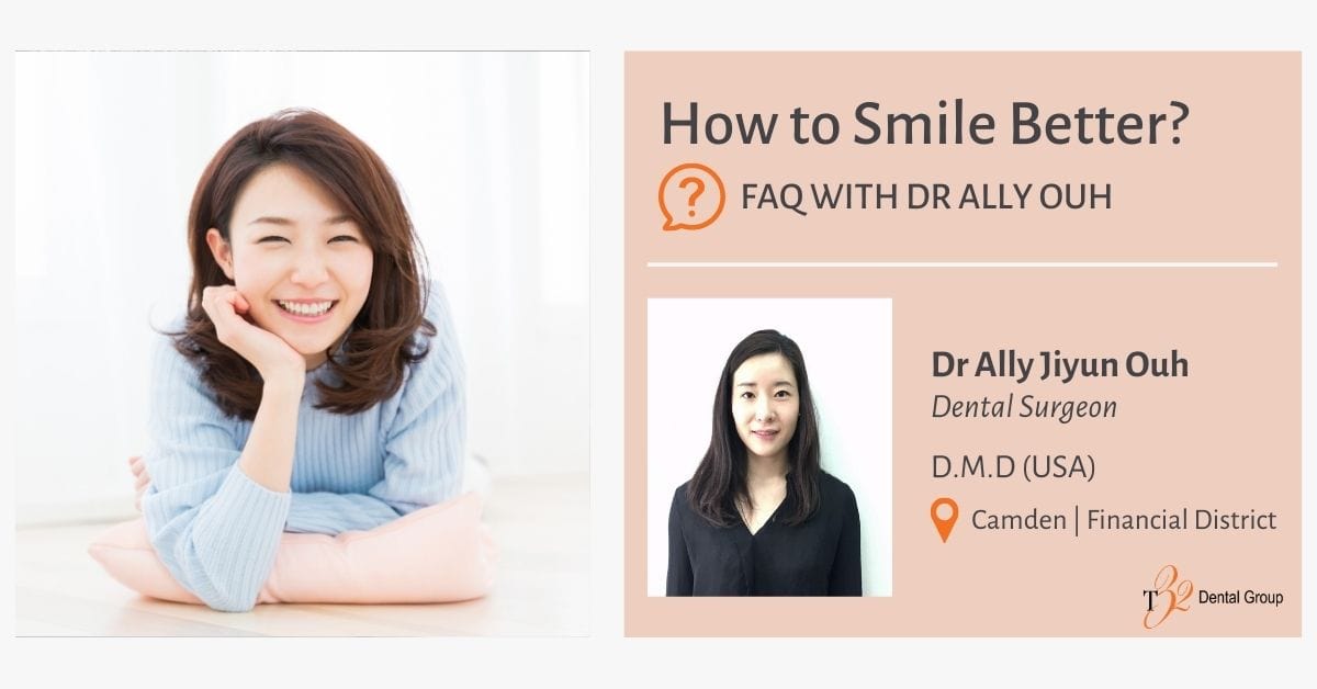 How to Smile Better – FAQ with Dr Ally Ouh Jiyun