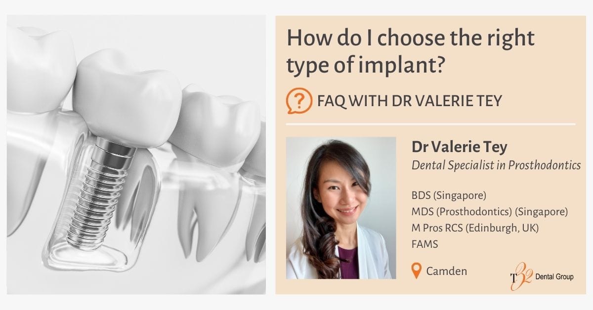 How do I choose the right type of implant - Dr Valerie Tey